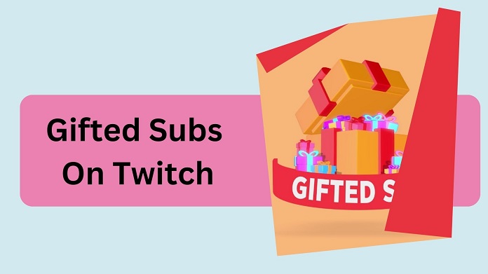 gifted subs on twitch